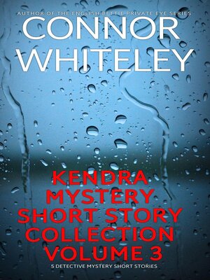 cover image of Kendra Detective Mystery Short Story Collection ,Volume 3